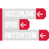 discipline over motivation quote