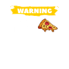 Warning May Contain Pizza