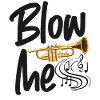 Trumpet Player Blow Me