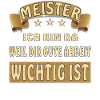 MEISTER ICH BIN DA