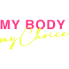 My Body - My Choice