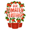 Der Tomaten Flüsterer Gartenfreunde