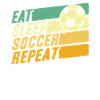 Eat Sleep Soccer Repeat