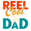 Reel Cool Dad Fishing Father