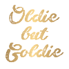oldie but goldie,gold,oldie,oldtimer