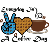 Everyday Is A Coffee Day