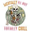 Mentally ill, but totally cool