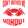 Dont Bother Me Im Crabby