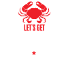 Lets Get Cracking Crab Lover
