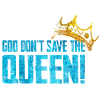 God Don't Save the Quen
