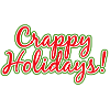 Crappy Holidays Funny Christmas