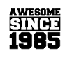Awesome since 1985