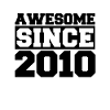Awesome since 2010