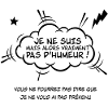 Je ne suis pas d'humeur !