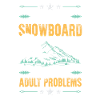 Ignore snowboarding problems