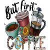 But First Coffee