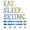 eat sleep skiing