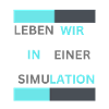 Leben wir in einer Simulation