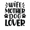 Wife Mother Dog lover