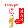 j'peux pas j'ai rdv au bar