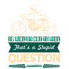 Motorcycle Cool Saying