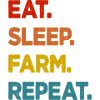 Eat Sleep Farm Repeat