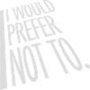 I prefer not to