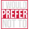 I prefer not to