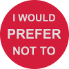 I prefer not to
