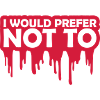 I prefer not to
