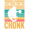 Chonk Meme Cat I'm Just Here for the Chonk