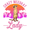 Crazy Meerkat lady Erdmännchen