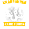 Kranfahrer Beruf Kranführer Sprüche