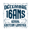 DÉCEMBRE 16 Ans | Édition limitée