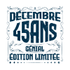 DÉCEMBRE 45 Ans | Édition limitée