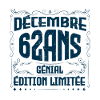 DÉCEMBRE 62 Ans | Édition limitée