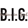 B.I.G. - Believe in God.