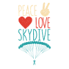 Peace Love Skydive Funny Skydiving