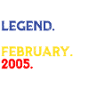 Legend since 2005 February