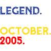 Legend since 2005 October