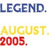Legend since 2005 August