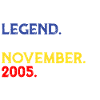 Legend since 2005 November