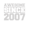Awesome since 2007