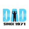 Proud Dad Since 1971