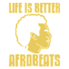 Life is better with Afrobeats