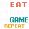 Eat Sleep Game...