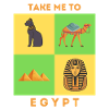 TAKE ME TO EGYPT