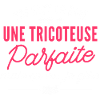 tricoteuse parfaite / cadeau humour tricot