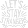 Citation Restons Strangers