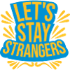 lets stay strangers quote